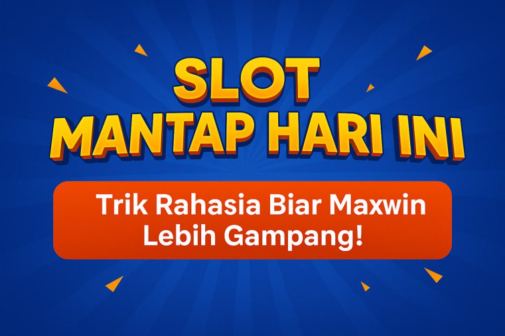 Slot Mantap Hari Ini