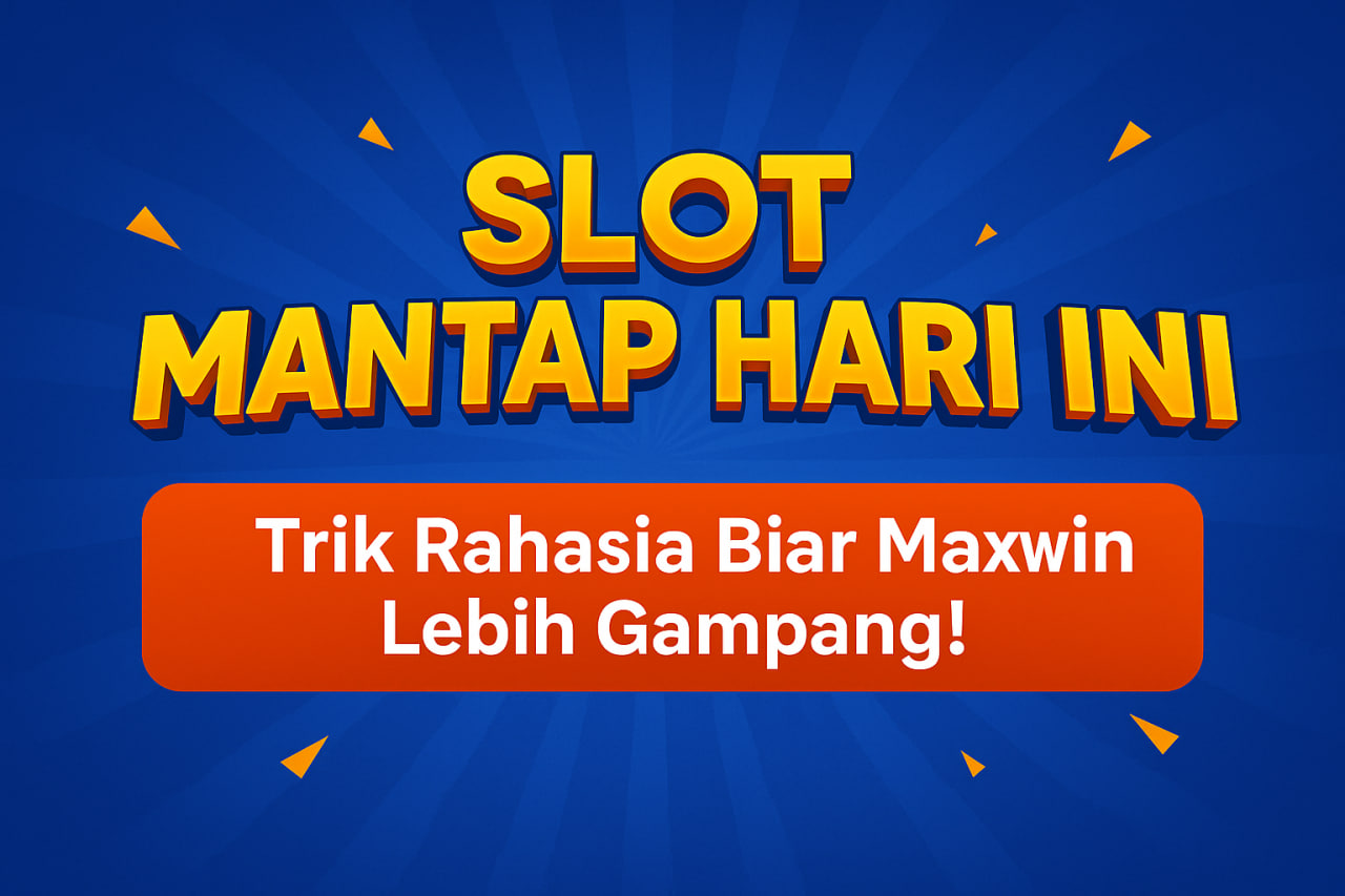 Slot Mantap Hari Ini